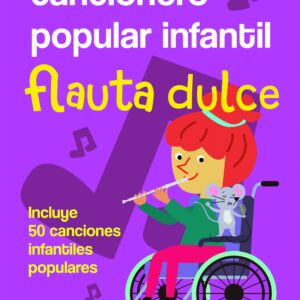 Cancionero popular infantil para flauta dulce soprano digitación alemana doble agujero