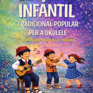 Cançoner infantil català tradicional popular per a ukelele Acords i Melodia principal