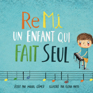 Portada de ReMi, un enfant qui fait seul, amb un nen tocant el piano i notes musicals de colors.